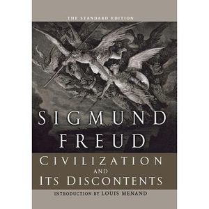 Civilization and Its Discontents (The Standard) -- Sigmund Freud